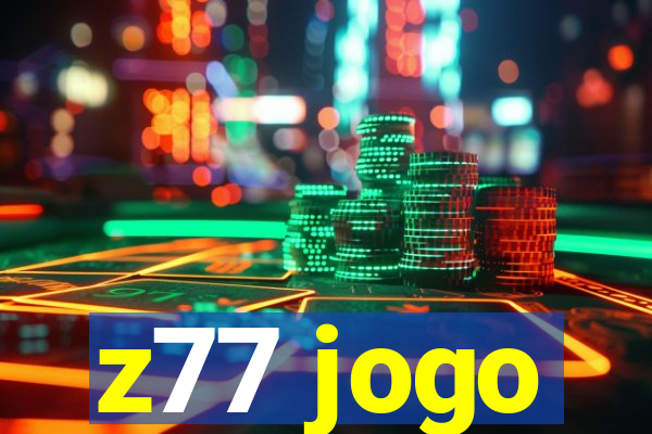 z77 jogo