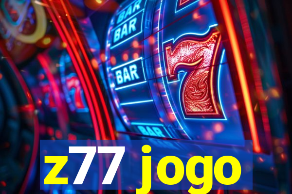 z77 jogo