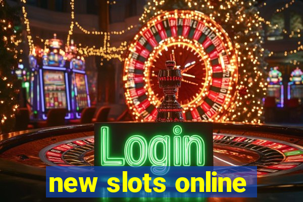 new slots online