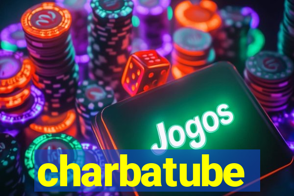 charbatube