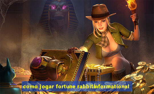 como jogar fortune rabbitInformational