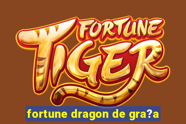 fortune dragon de gra?a