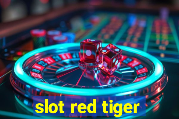 slot red tiger