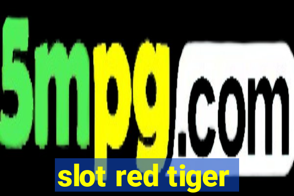 slot red tiger