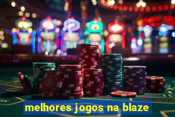 melhores jogos na blaze