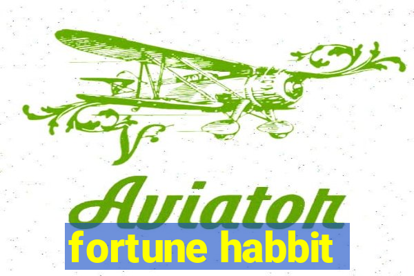 fortune habbit