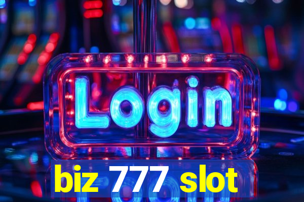 biz 777 slot