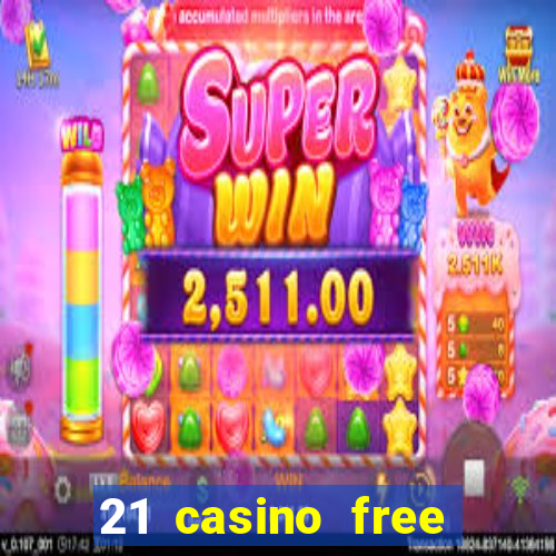 21 casino free spins no deposit