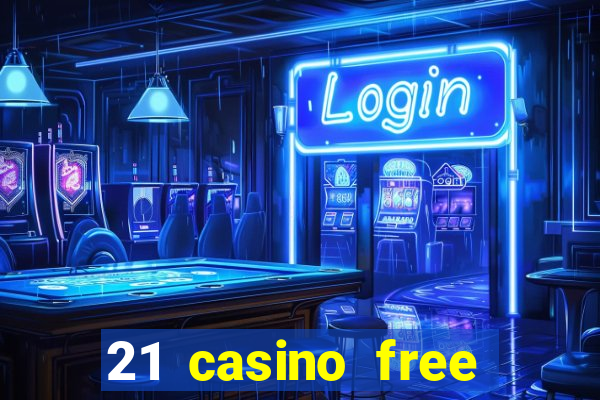 21 casino free spins no deposit