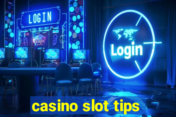 casino slot tips