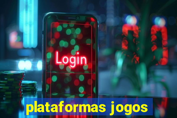 plataformas jogos