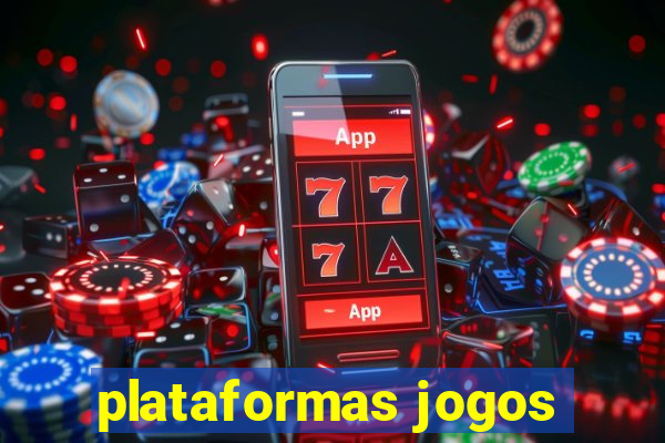 plataformas jogos