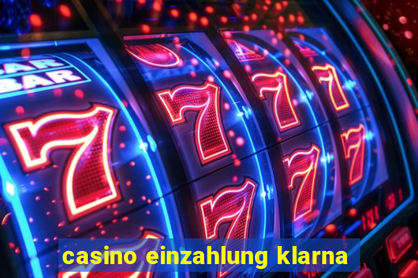 casino einzahlung klarna