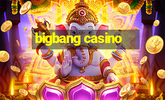 bigbang casino