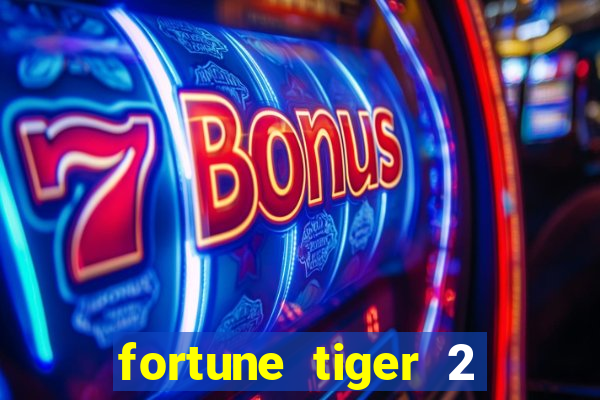 fortune tiger 2 demo grátis