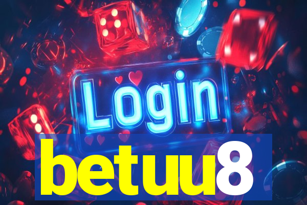 betuu8