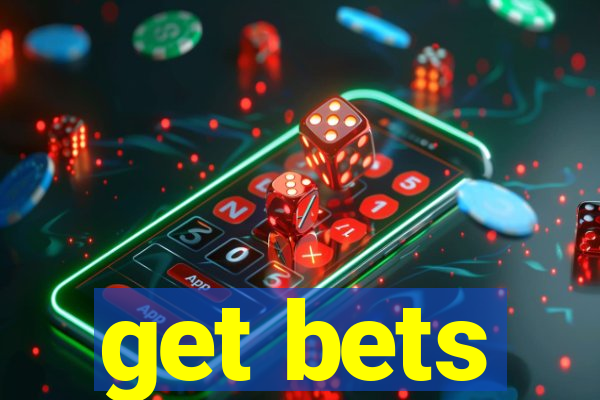 get bets