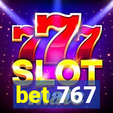 bet 767