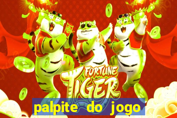 palpite do jogo aberto de hoje