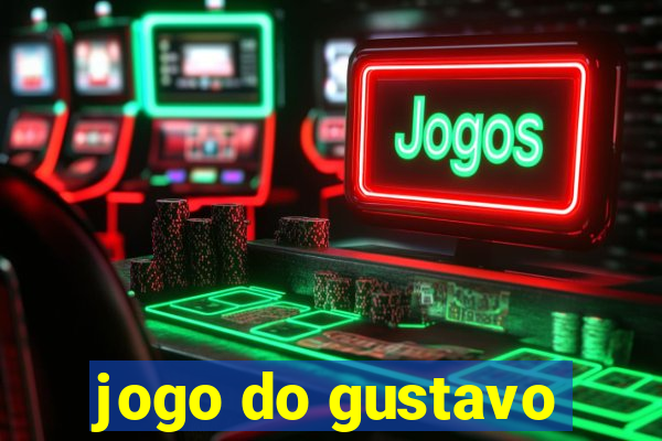 jogo do gustavo