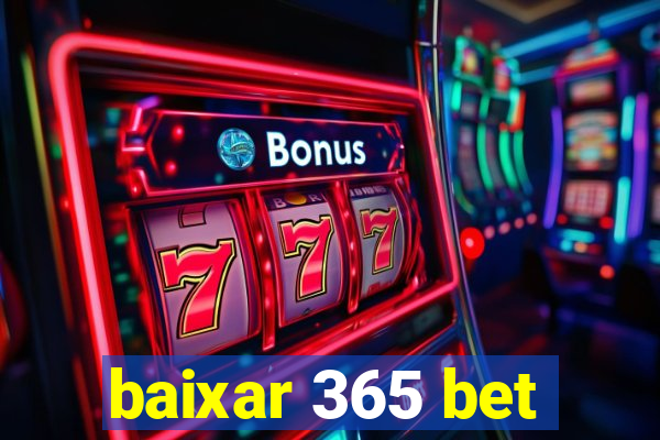 baixar 365 bet