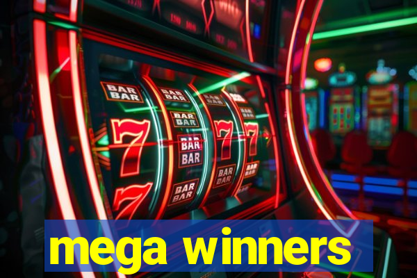 mega winners