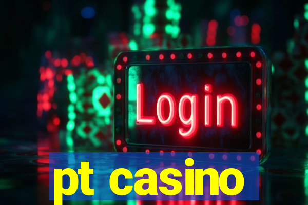 pt casino