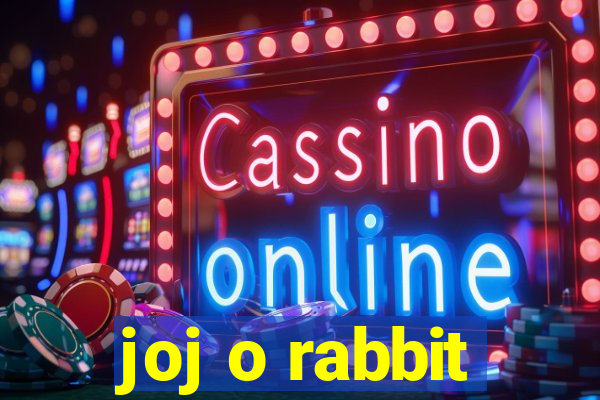 joj o rabbit