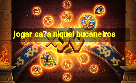 jogar ca?a niquel bucaneiros