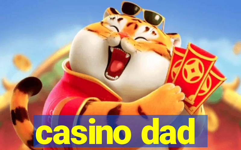 casino dad