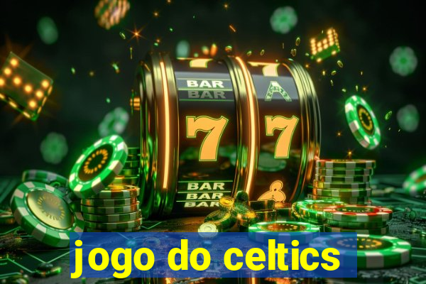 jogo do celtics