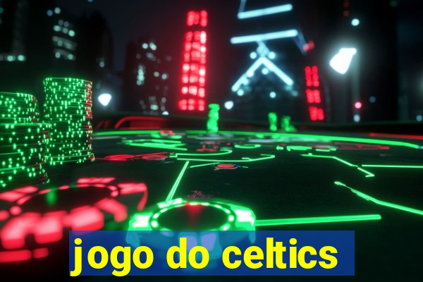 jogo do celtics