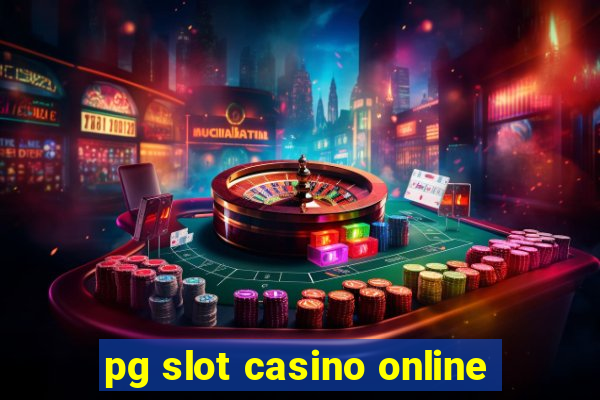 pg slot casino online