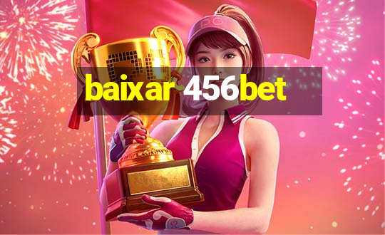 baixar 456bet