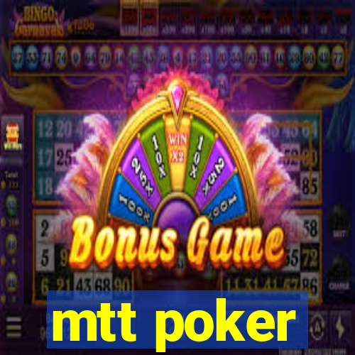 mtt poker