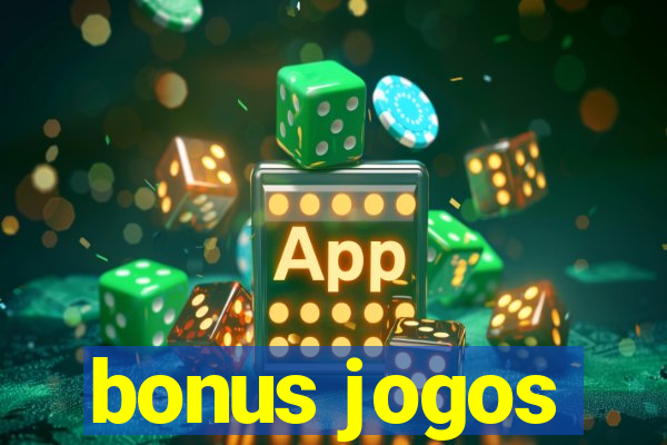 bonus jogos