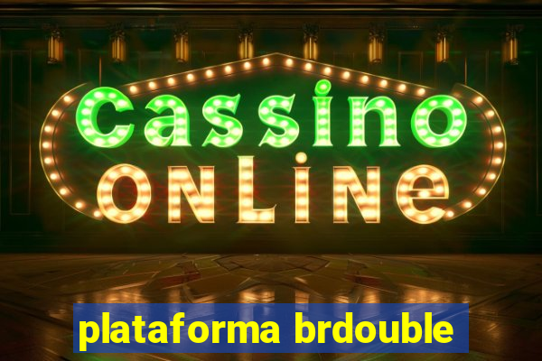 plataforma brdouble