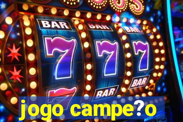 jogo campe?o