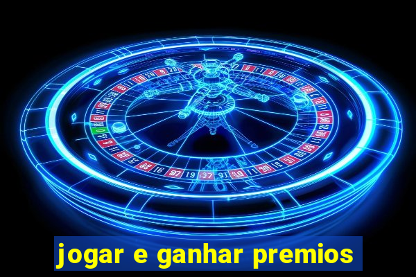 jogar e ganhar premios