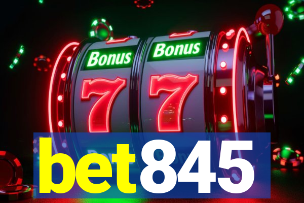 bet845