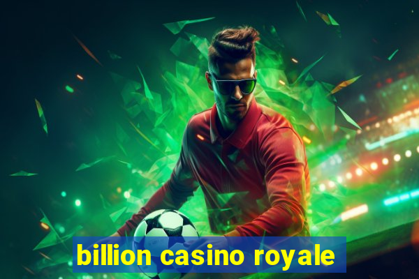 billion casino royale