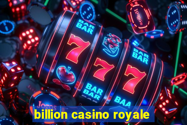 billion casino royale