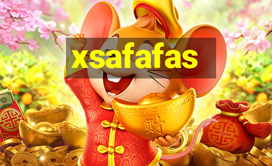 xsafafas