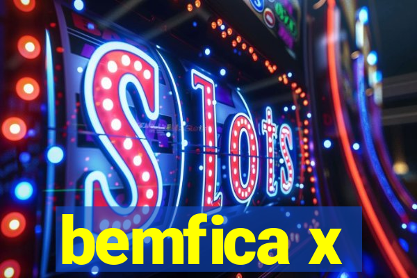 bemfica x