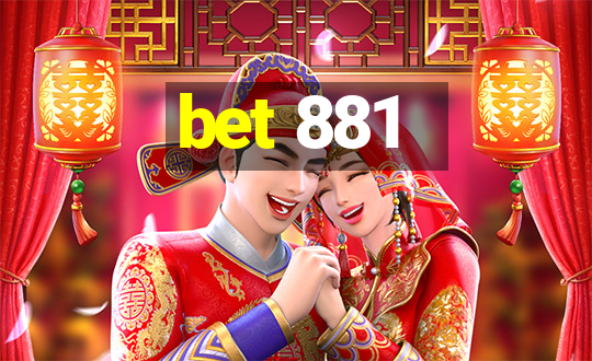 bet 881