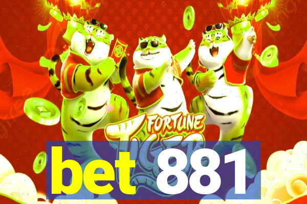 bet 881