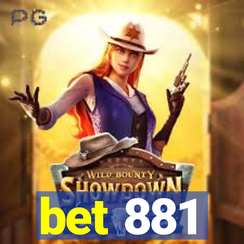 bet 881