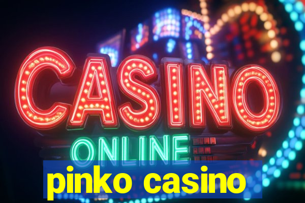 pinko casino