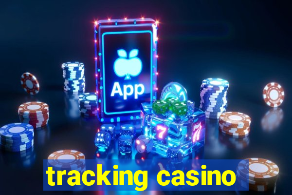 tracking casino