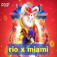 rio x miami